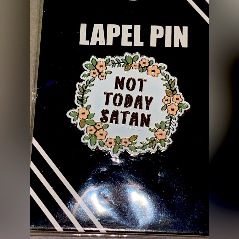 Not Today Satan Enamel Lapel Pin. NIP